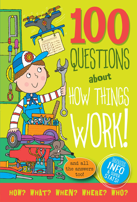 100 Questions about how things Work
