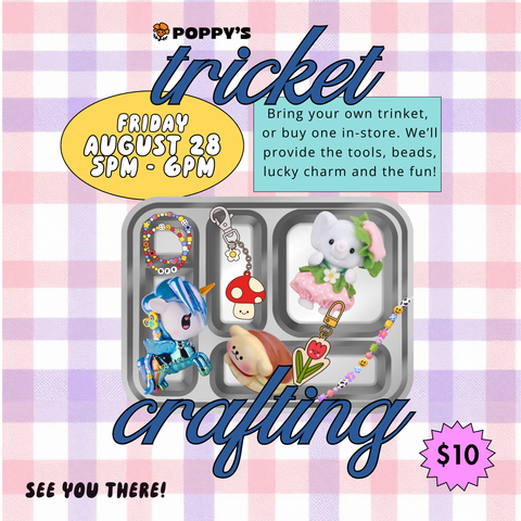 ✨Trinket Crafting Class! ✨ Friday August 28 5pm - 6pm