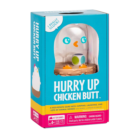 Hurry Up Chicken Butt